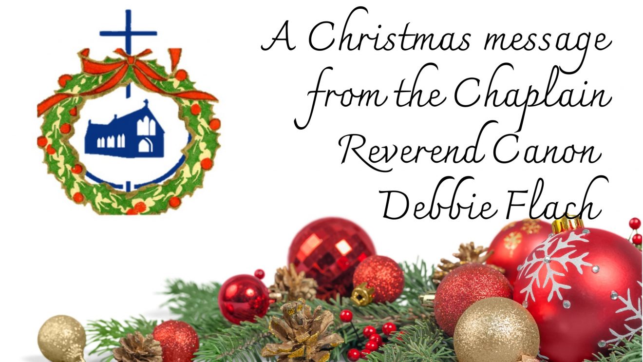 A Christmas message from the Chaplain REverend Canon Debbie Flach